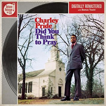 Charley Pride Did You Think To Pray (Deluxe Reissue) image picture