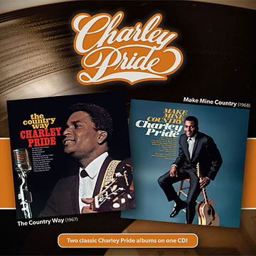 The Country Way + Make Mine Country [Reissue] by Charley Pride cover art image picture
